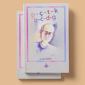 p-ç-t-k b-c-d-g  -  Esat Güler