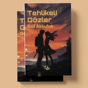 Tehlikeli Gözler - Gül Akkulak