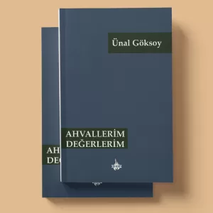 Ahvallerim Değerlerim - Ünal Göksoy
