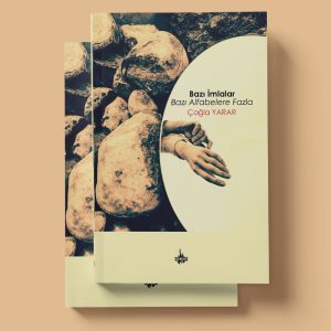 Bazı İmlalar Bazı Alfabelere Fazla - Çağla Yarar