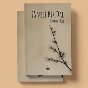 İğneli Bir Dal - Gökhan Yücel