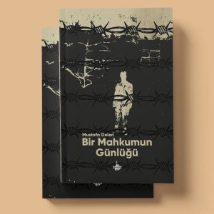 Bir Mahkumun Günlüğü - Mustafa Delen
