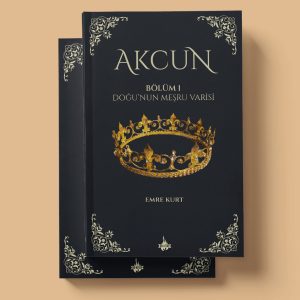 Akcun: Doğu'nun Meşru Varisi - Emre Kurt