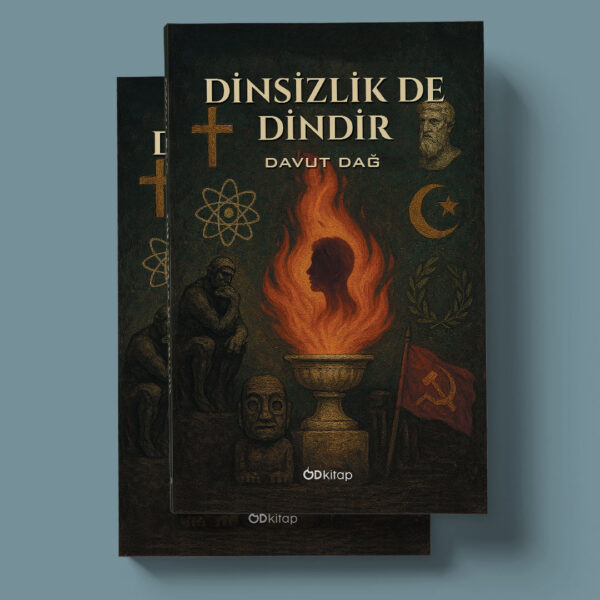 Dinsizlik De Dindir - Davut Dağ
