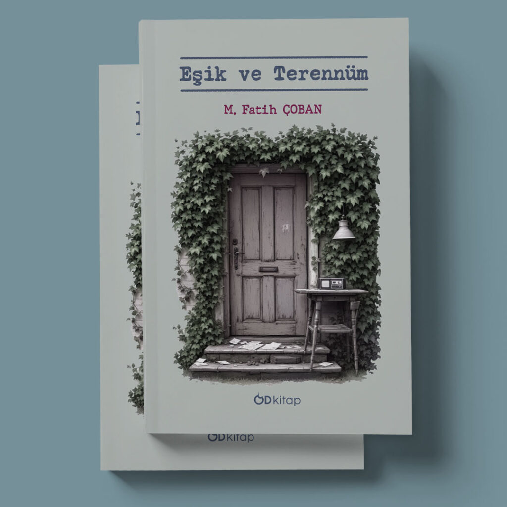Od Kitap Yayıncılık - Eşik ve Terennüm: M. Fatih Çoban'ın Lirik Dünyasında Duygusal Bir Yolculuk