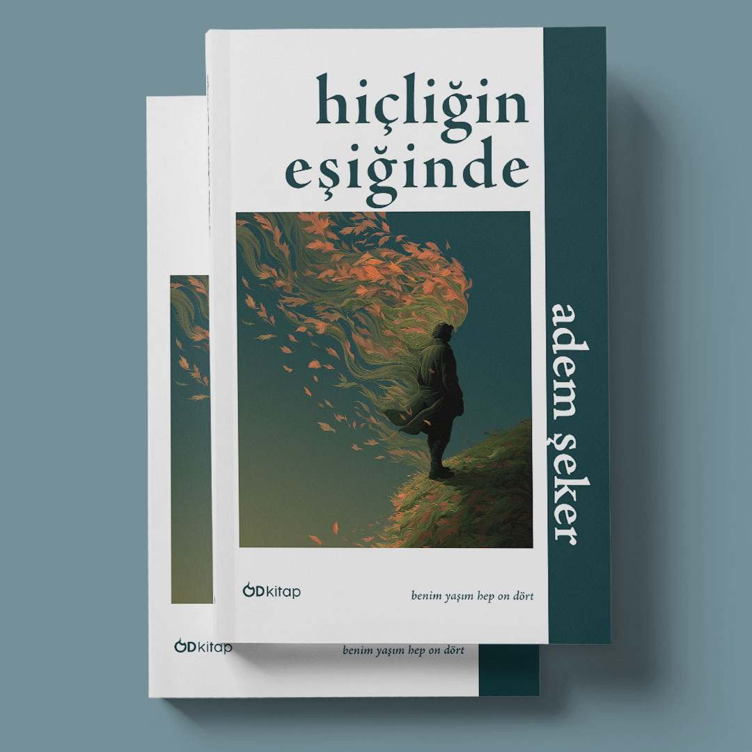 Od Kitap Yayıncılık - Hiçliğin Eşiğinde - Adem Şeker Hiçliğin Eşiğinde - Adem Şeker