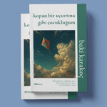 Od Kitap Yayıncılık - Kopan Bir Uçurtma Gibi Çocukluğum: Baki Karakoç'un Duygu Dolu Şiir Dünyası