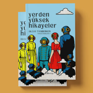 Yerden Yüksek Hikayeler - Olcay Tanberken