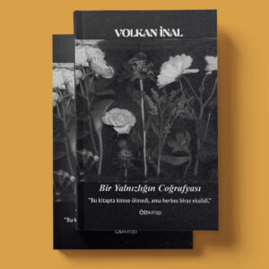 Bir Yalnızlığın Coğrafyası - Volkan İnal