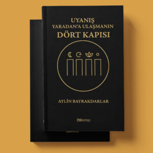 Uyanış: Yaradan’a Ulaşmanın Dört Kapısı - Aylin Bayrakdarlar
