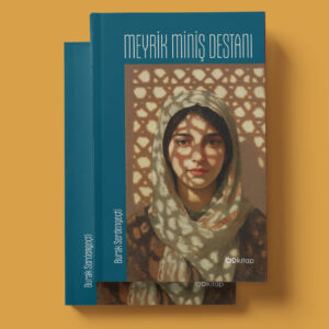 Meyrik Miniş Destanı - Burak Serdengeçti