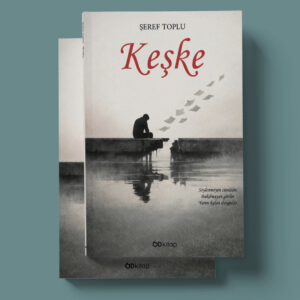 Od Kitap Yayıncılık - Keşke - Şeref Toplu