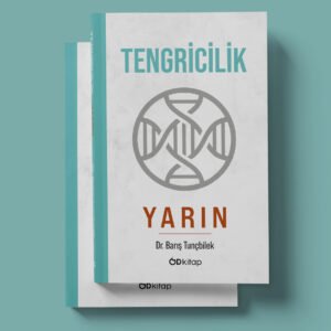 Od Kitap - Yayıncılık || - Tengricilik: Yarın - Barış Tunçbilek Od Kitap - Yayıncılık || - Tengricilik: Yarın - Barış Tunçbilek