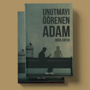 Od Kitap Yayıncılık - Unutmayı Öğrenen Adam - Beril Erten Od Kitap Yayıncılık - Unutmayı Öğrenen Adam - Beril Erten