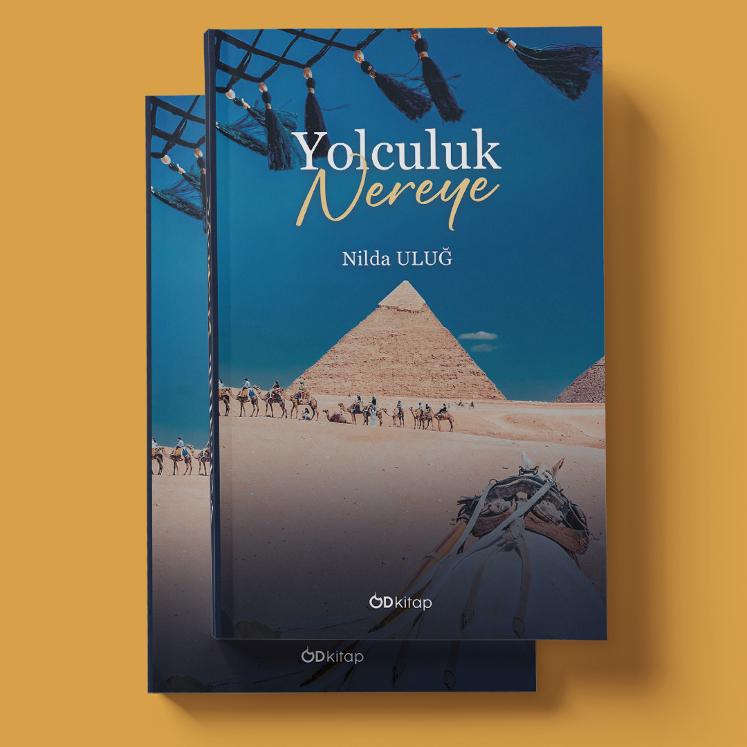 Od Kitap Yayıncılık - Yolculuk Nereye - Nilda Uluğ Yolculuk Nereye - Nilda Uluğ
