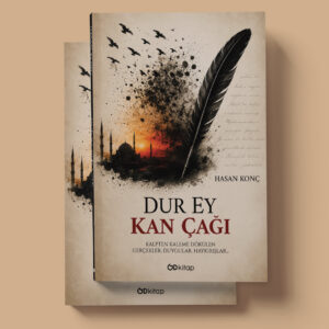 Od Kitap Yayıncılık - Dur Ey Kan Çağı - Hasan Konç Od Kitap Yayıncılık - Dur Ey Kan Çağı - Hasan Konç