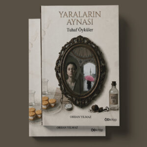 Od Kitap Yayıncılık - Yaraların Aynası: Tuhaf Öyküler - Orhan Yılmaz