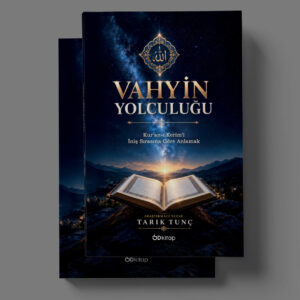Od Kitap Yayıncılık - Vahyin Yolculuğu: Kur’an-ı Kerim’i İniş Sırasına Göre Anlamak - Tarık Tunç